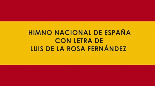 PROPUESTA DE LETRA PARA EL HIMNO NACIONAL DE ESPAÑA